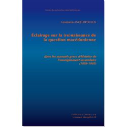 Éclairage sur la (re)naissance de la question macédonienne 