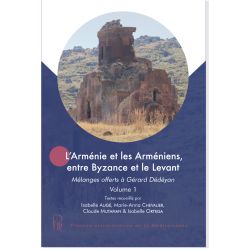 L’Arménie et les Arméniens, entre Byzance et le Levant