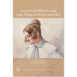 Lettres de la Félibresse rouge Lydie Wilson de Ricard (1850-1880)