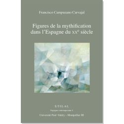 Figures de la mythification dans l'Espagne du XXe siècle