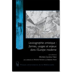 Lexicographie artistique : formes, usages et enjeux dans l'Europe moderne
