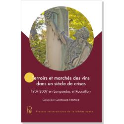 Terroirs et marchés des vins dans un siècle de crises