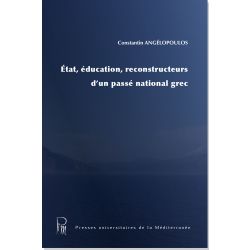 État, éducation, reconstructeurs d'un passé national grec