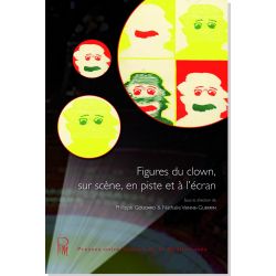 Figures du clown, sur scène, en piste et à l'écran