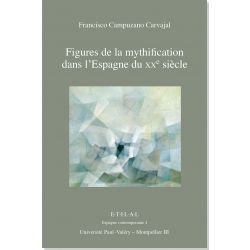 Figures de la mythification dans l'Espagne du XXe siècle