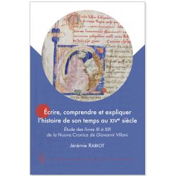 Écrire, comprendre et expliquer l'histoire de son temps au XIVe siècle