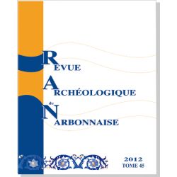 Revue Archéologique de Narbonnaise n° 45