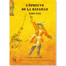 L'épreuve de la bataille 1700-1714