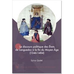 Le discours politique des États de Languedoc à la fin du Moyen Âge (1346-1484) 