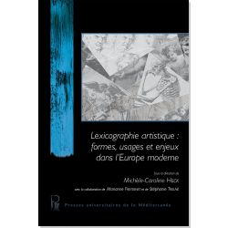 Lexicographie artistique : formes, usages et enjeux dans l'Europe moderne 