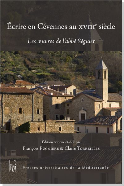 Couverture de Écrire en Cévennes au XVIIIe siècle - Les œuvres de l'abbé Séguier (D) (D)