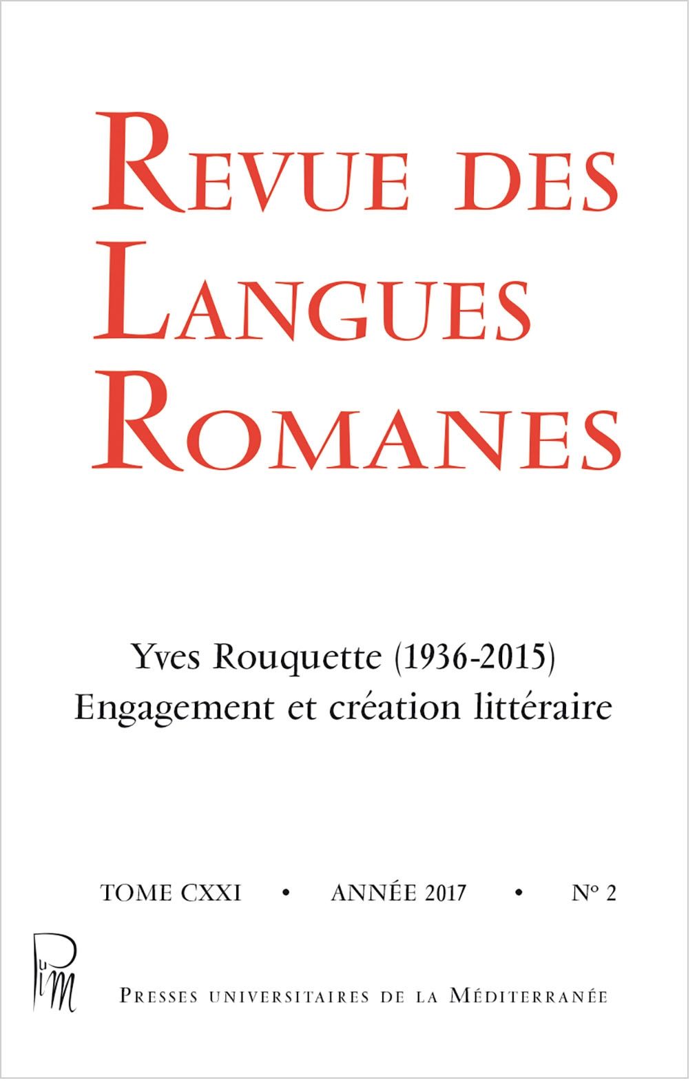 Couverture de Revue des langues romanes T.121 n°2 - Yves Rouquette (1936-2015) Engagement et création littéraire (D)