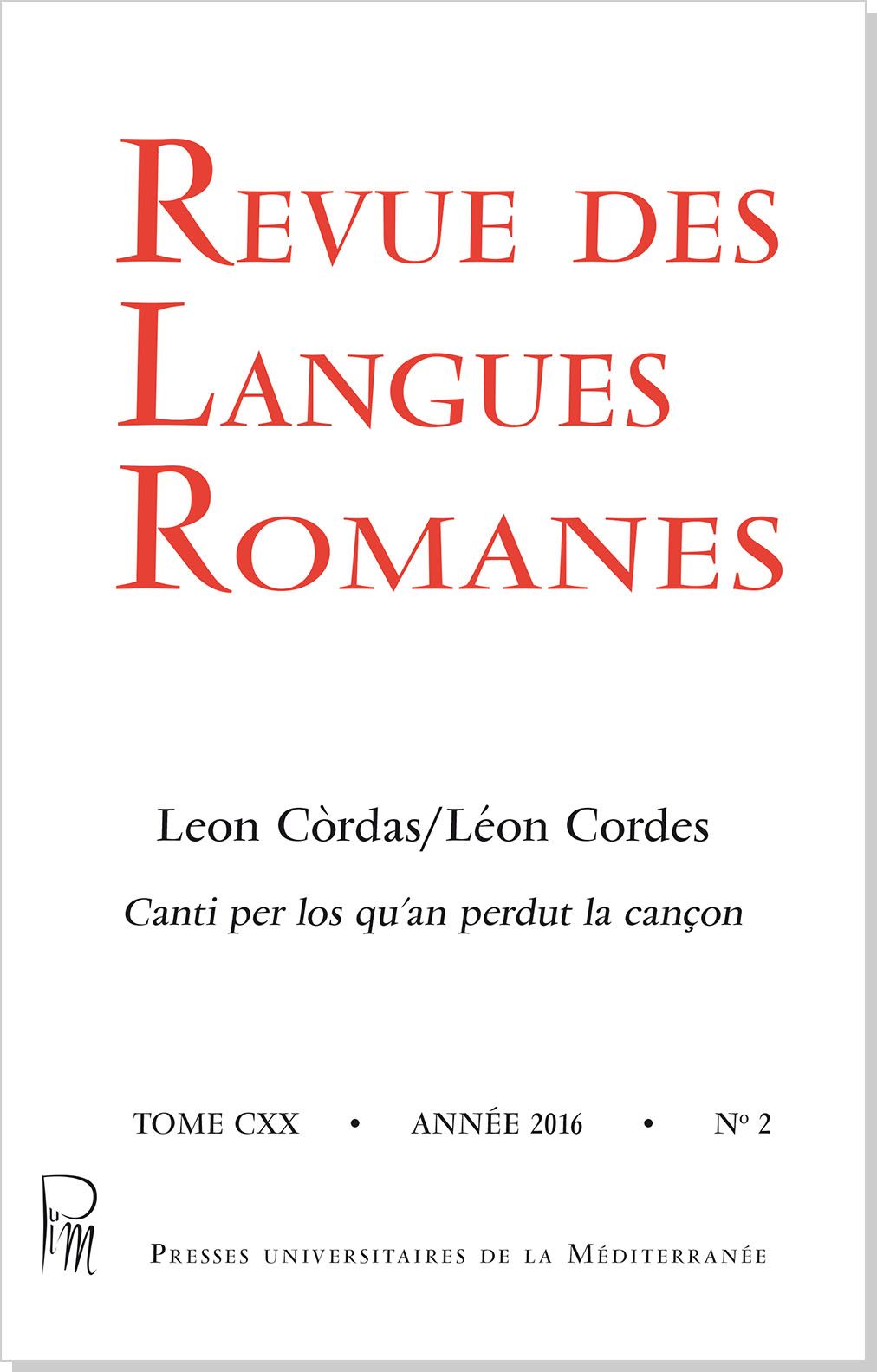 Couverture de Revue des langues romanes T.120 n°2 - Leon Còrdas/ Léon Cordes Canti per los qu'an perdut la cançon (D)
