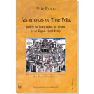 Les errances de Frère Félix, pèlerin en Terre sainte, en Arabie et en Égypte